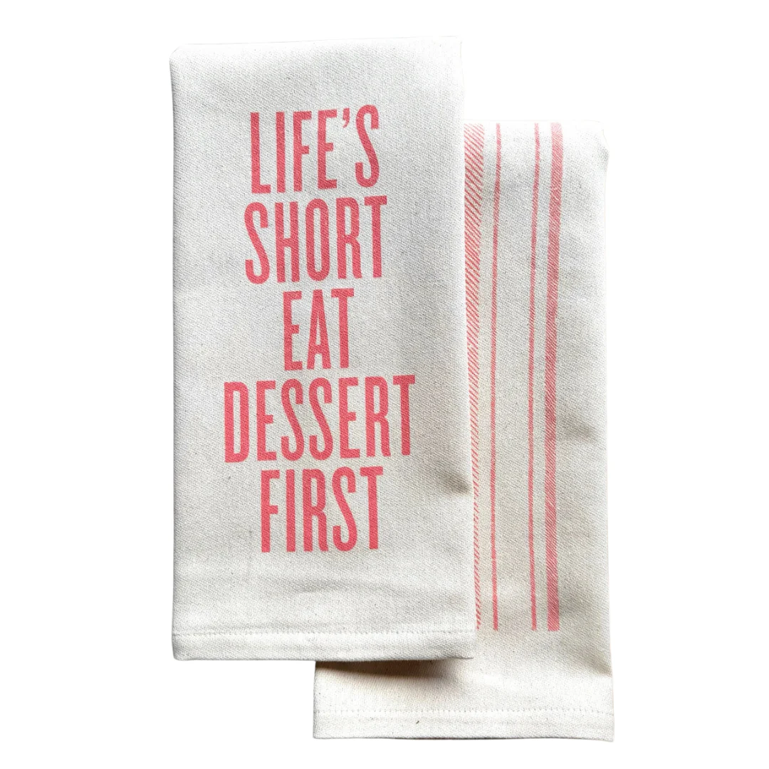 Life's Short Eat Dessert First Kitchen Towel