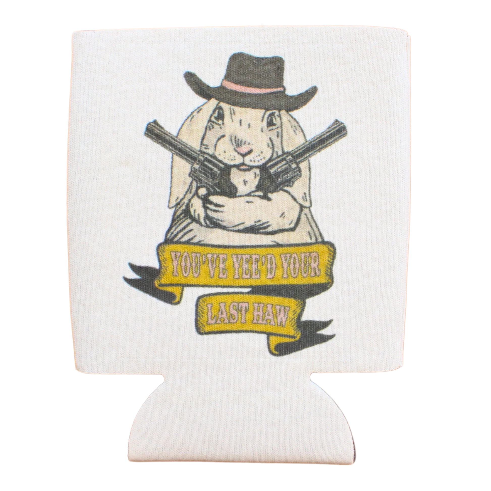 You've Yee'd Your Last Haw Bunny Cowgirl Can Hugger
